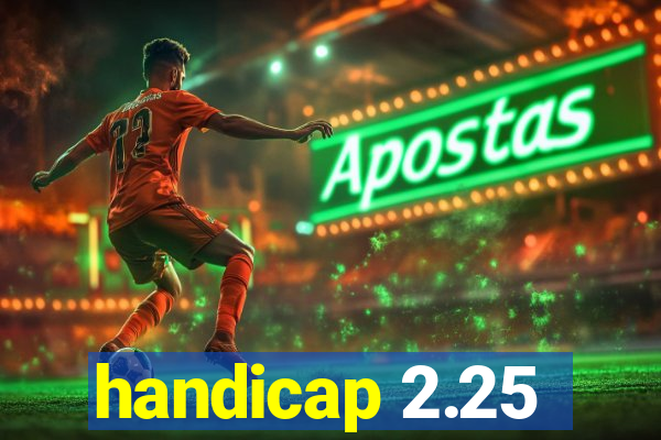 handicap 2.25